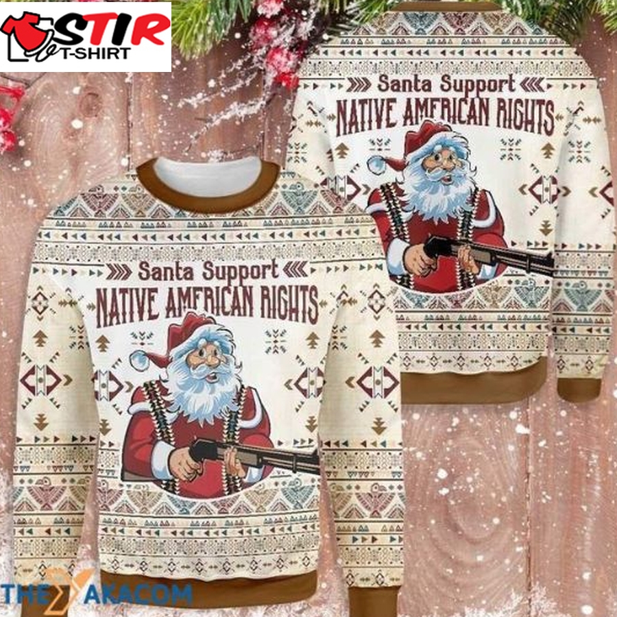 Santa Support Native American Rights Ugly Christmas Sweater