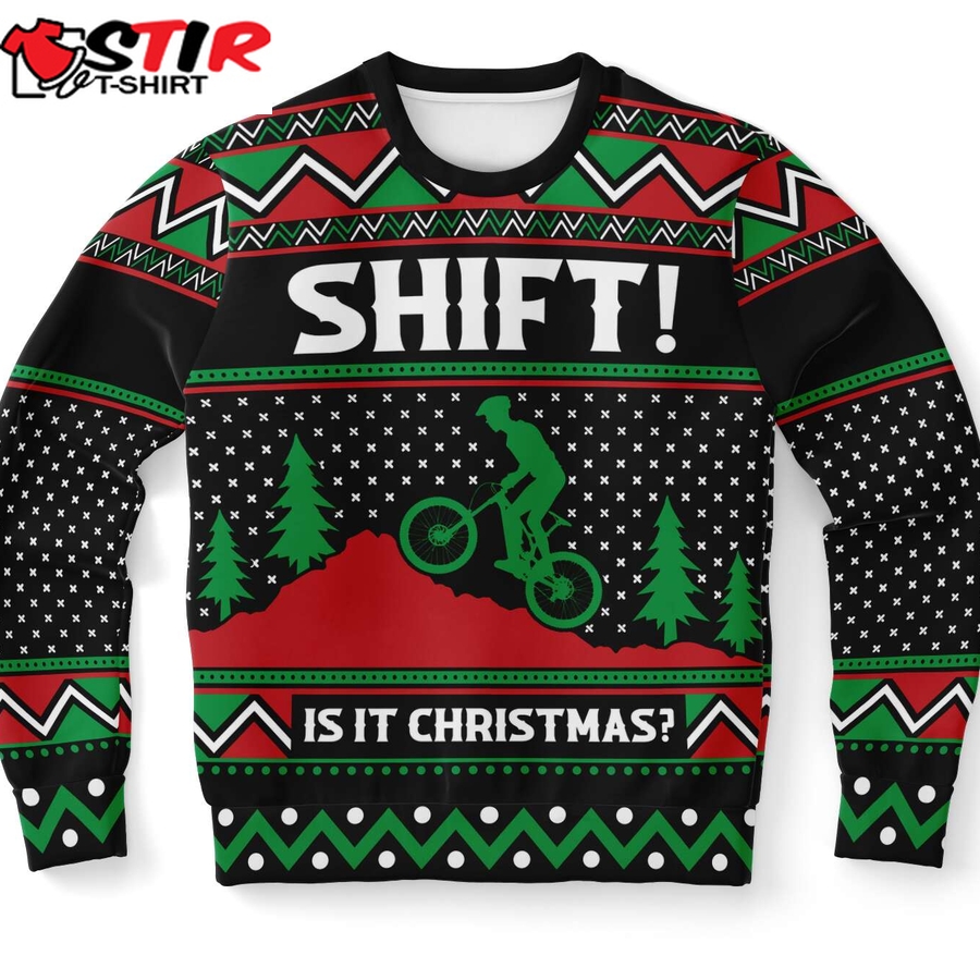 Shift Is It Christmas Ugly Christmas Sweater