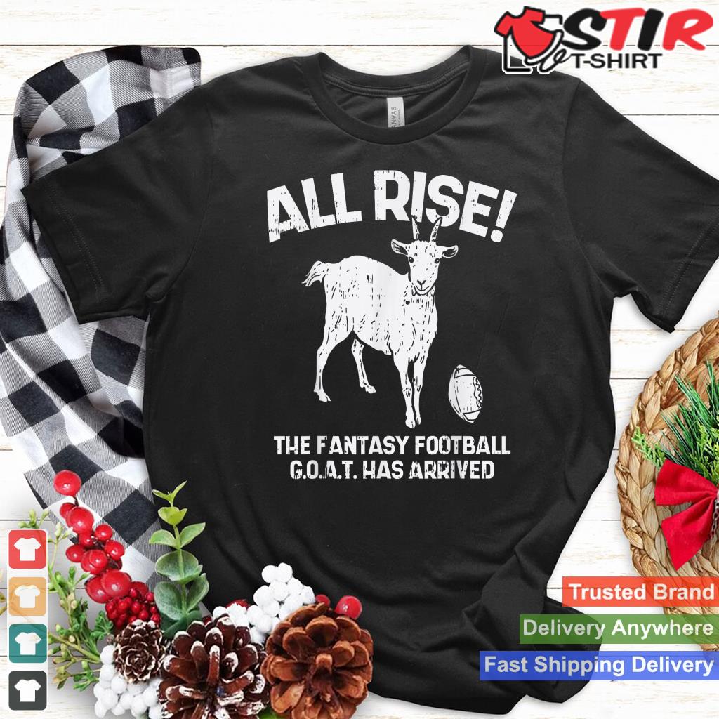 All Rise Fantasy Football Goat Arrived Funny Gridiron Gift