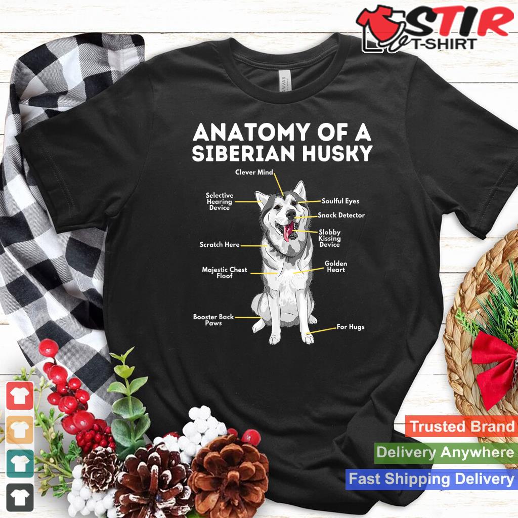 Anatomy Of A Siberian Husky   Funny Sibe Owner Dog Lover