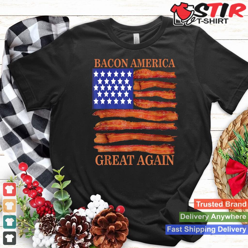 Bacon America Great Again Funny