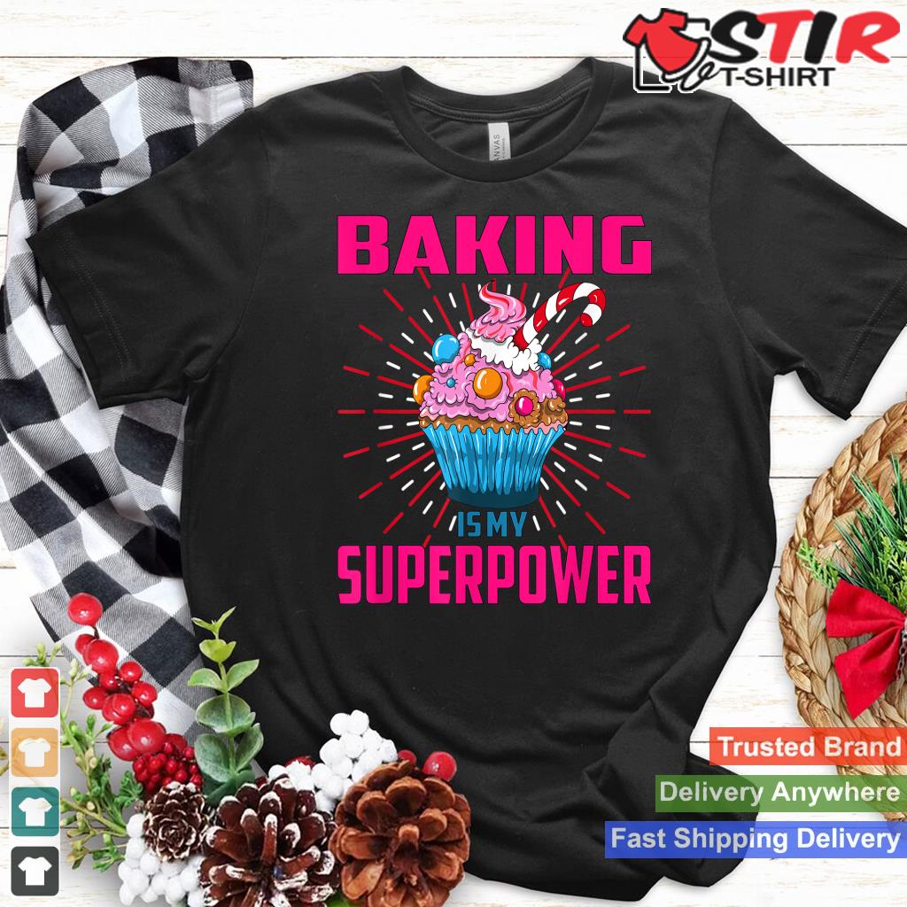 Baking Is My Superpower Cupcake Bakery Dessert Cake Muffin