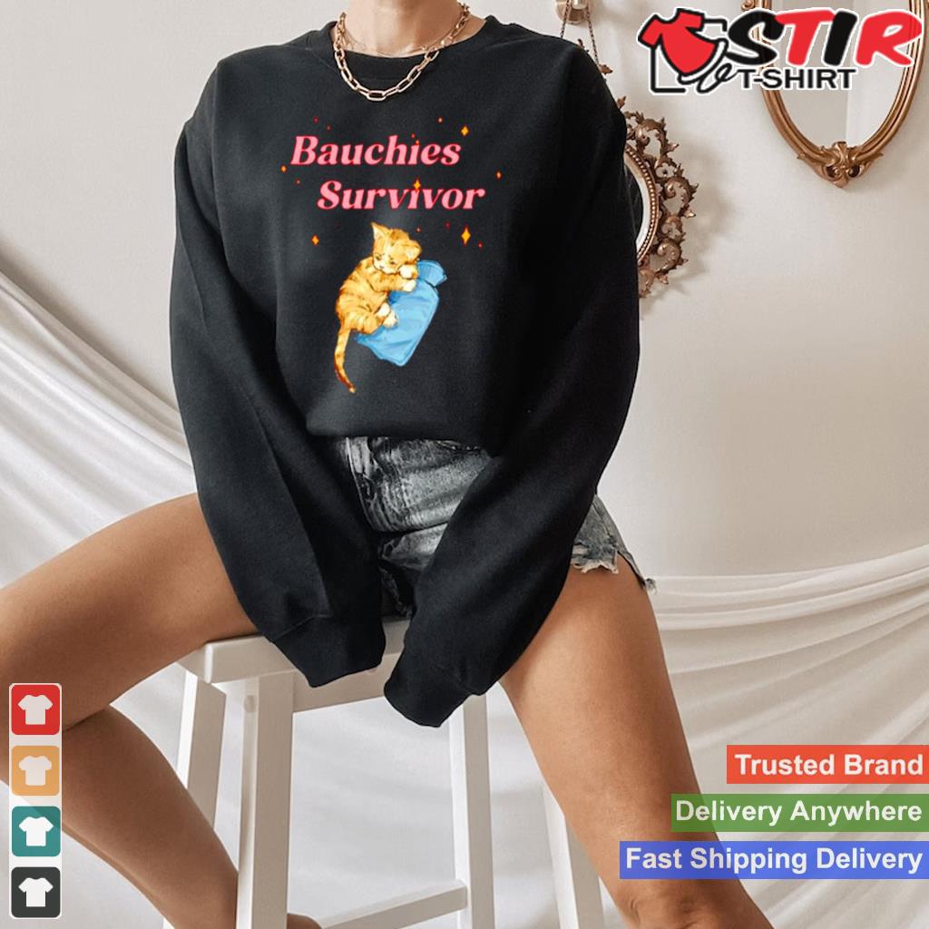 Bauchies Survivor Cat Shirt Shirt Hoodie Sweater Long Sleeve