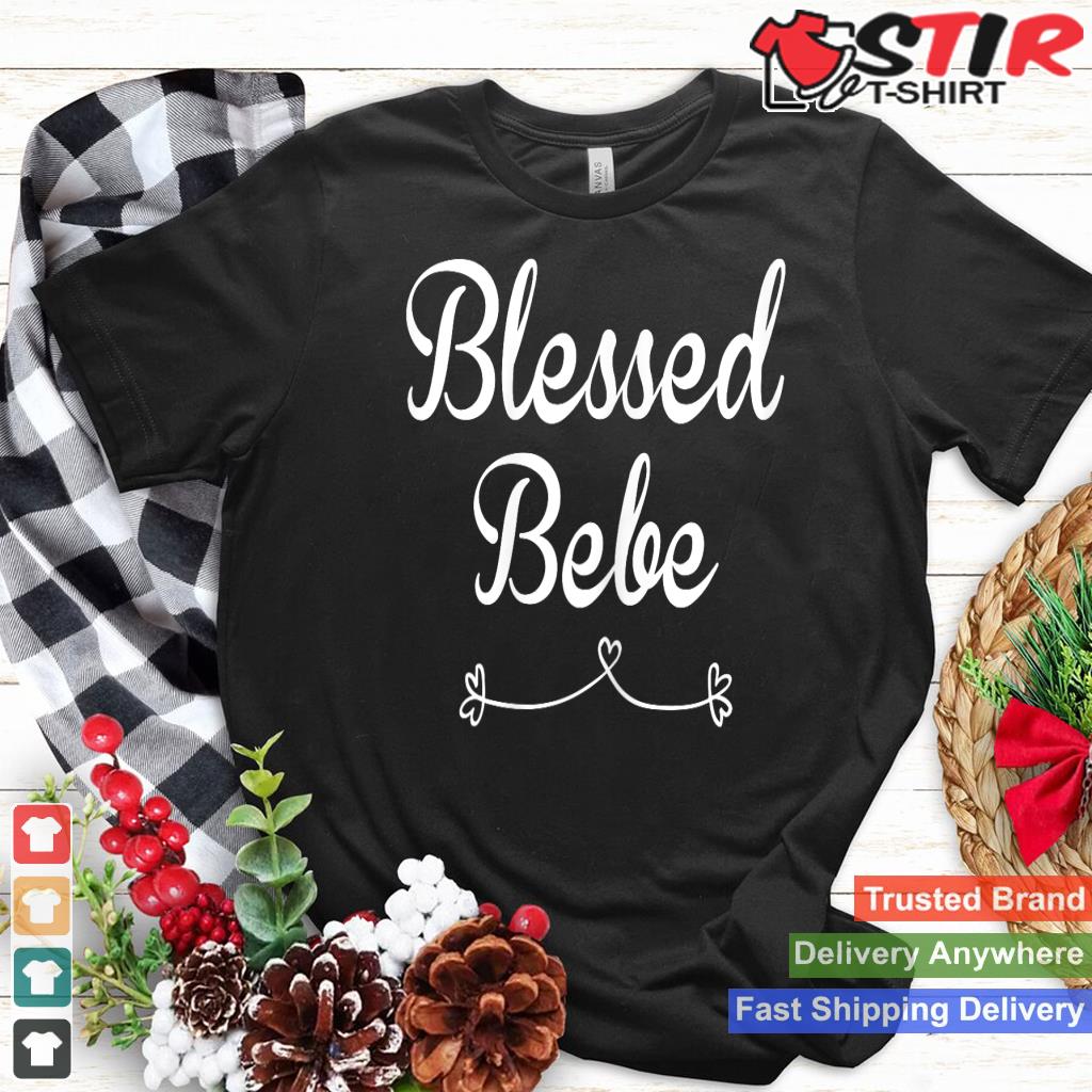Bebe Shirt Gift Blessed Bebe