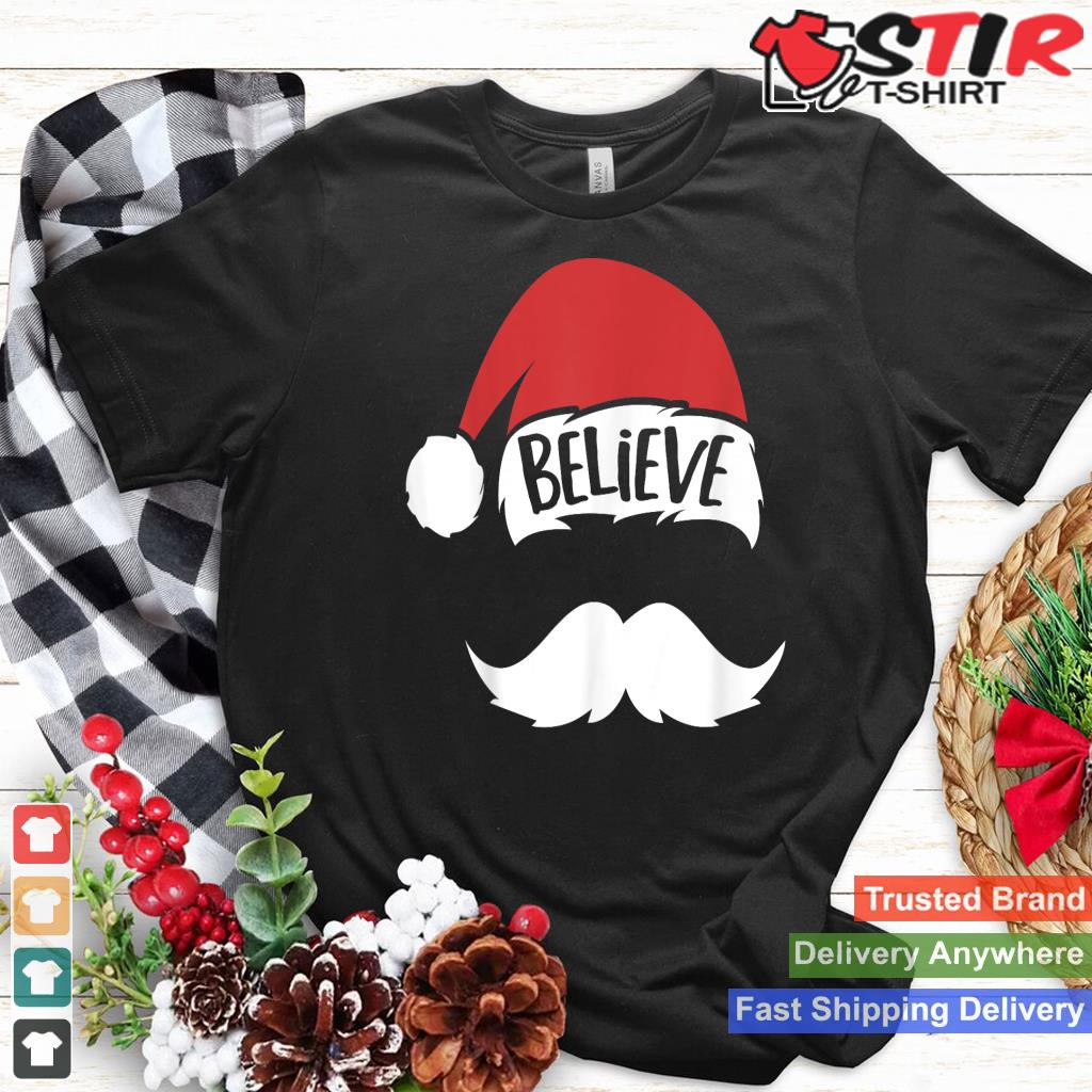 Believe Santa Hat White Mustache Xmas Funny Family Christmas