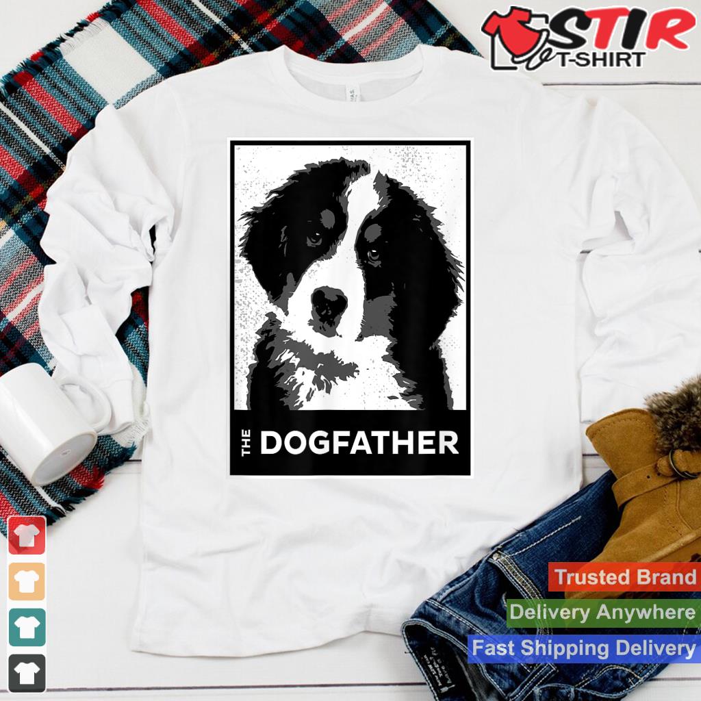 Bernese Mountain The Dog Father Funny Dog Dad