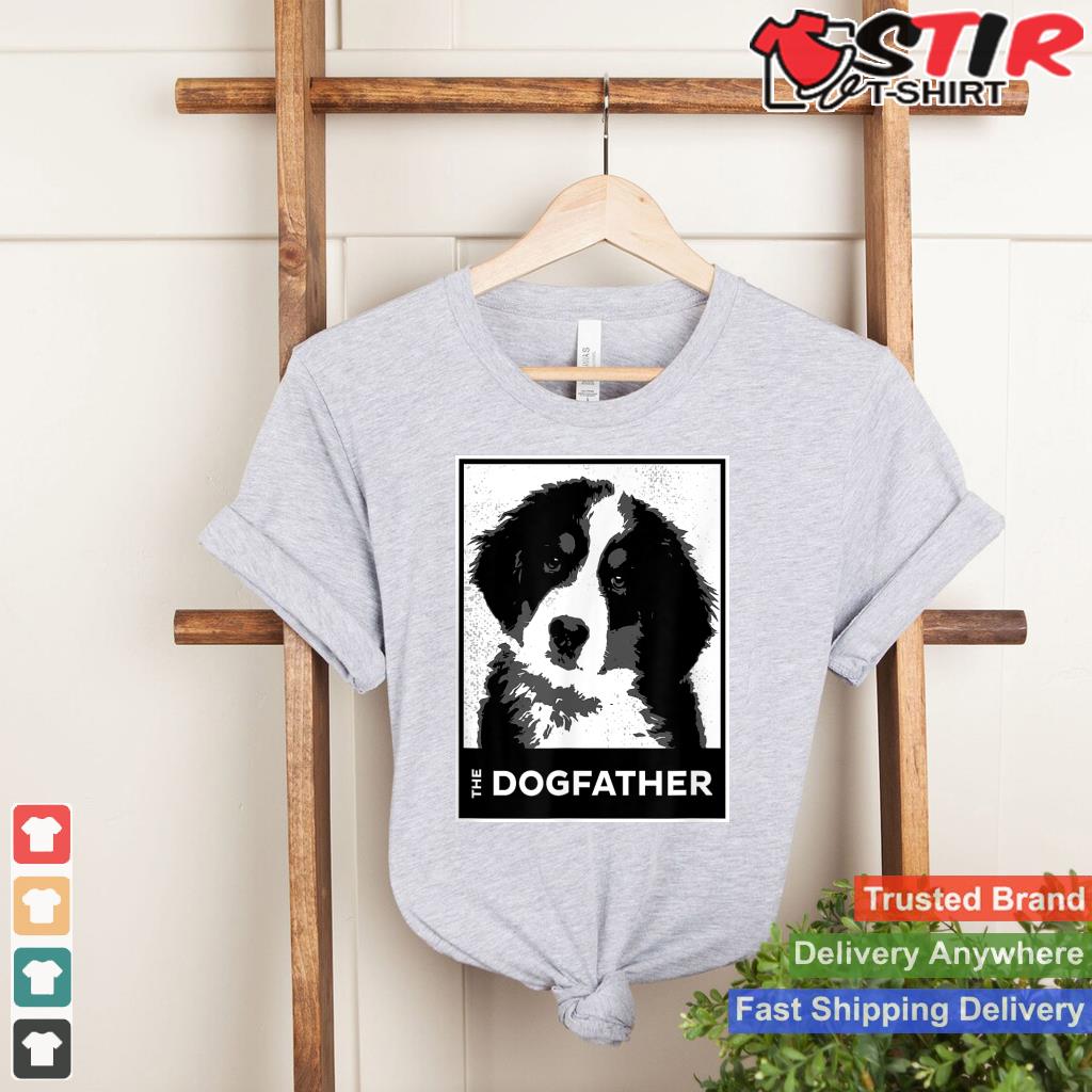 Bernese Mountain The Dog Father Funny Dog Dad