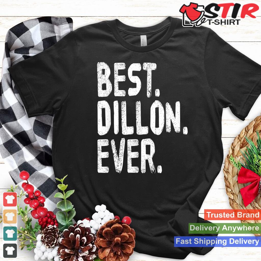 Best Dillon Ever Funny Personalized Name Joke Gift Idea