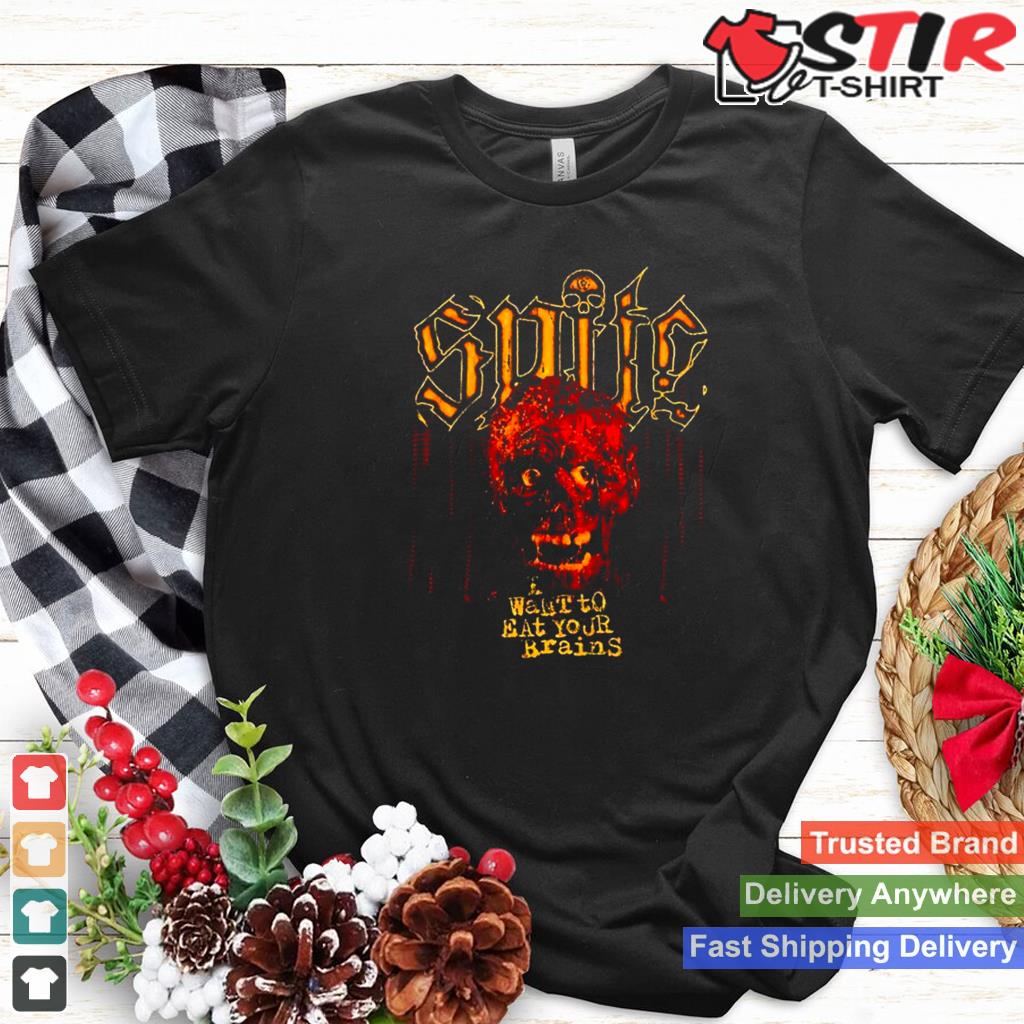 Brain Zombie Spite I Wants To Eat Your Brains T Shirt Shirt Hoodie Sweater Long Sleeve
