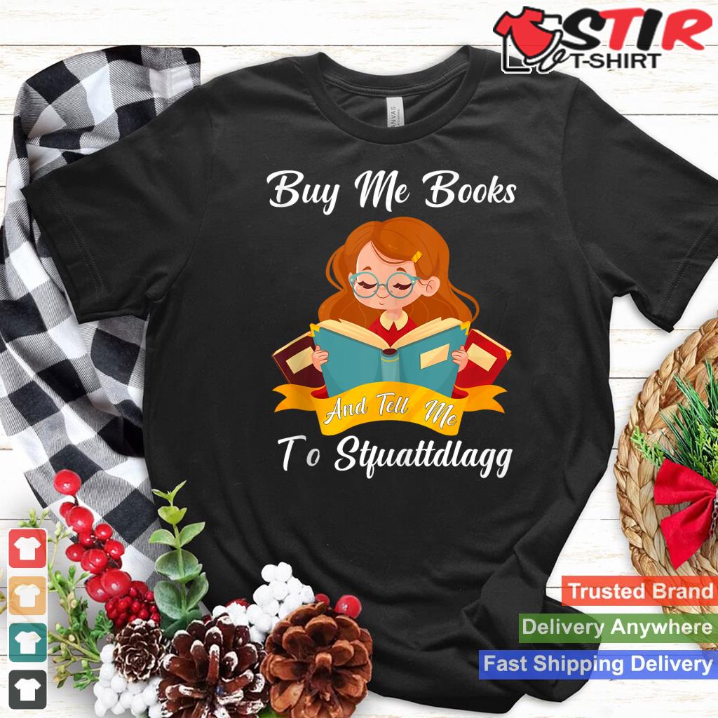Buy Me Books And Tell Me To Stfuattdlagg Funny Smut Reader Tank Top