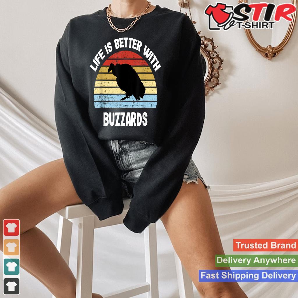 Buzzard T Shirt  Life Is Better With Buzzards_1