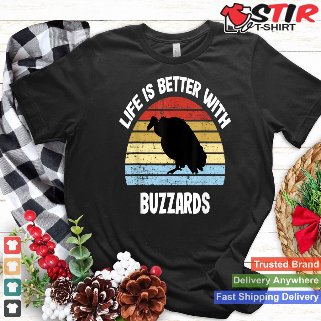 Buzzard T Shirt  Life Is Better With Buzzards_1
