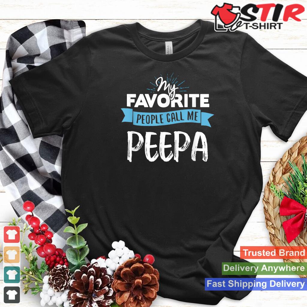 Call Me Peepa Shirt For Men Dad Fathers Day Gift