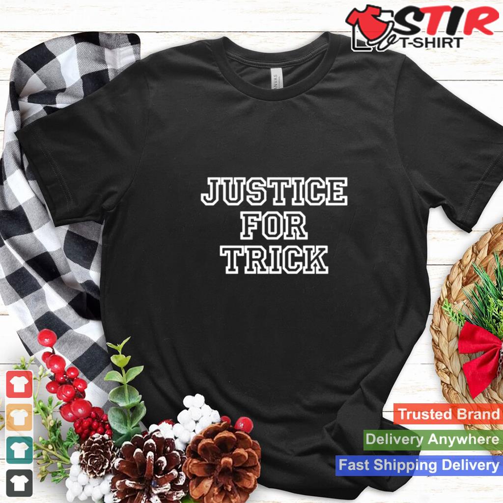Carmelo Hayes Is Wearing A Justice For Trick Shirt Shirt Hoodie Sweater Long Sleeve