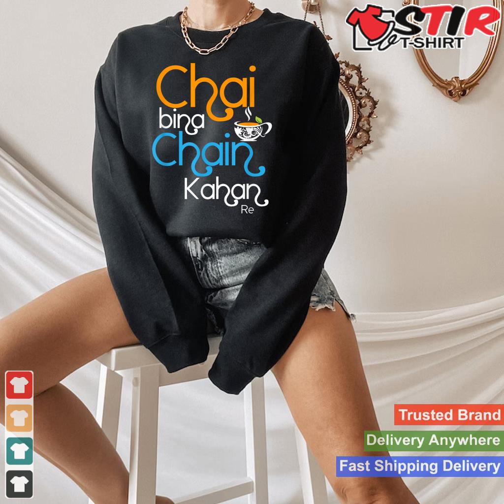 Chai Bina Chain Kahan  Funny Witty  Bollywood Lover Gift