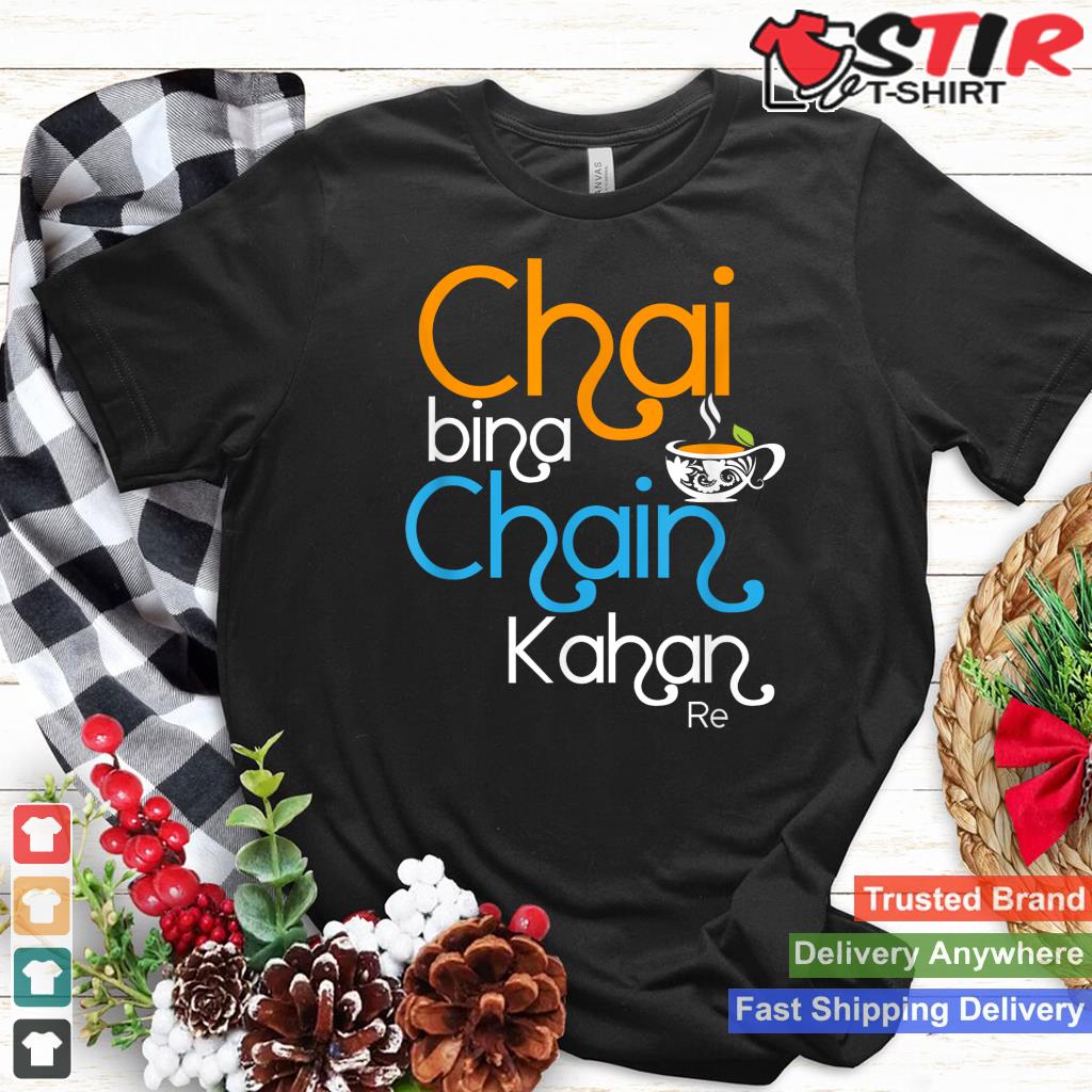Chai Bina Chain Kahan  Funny Witty  Bollywood Lover Gift