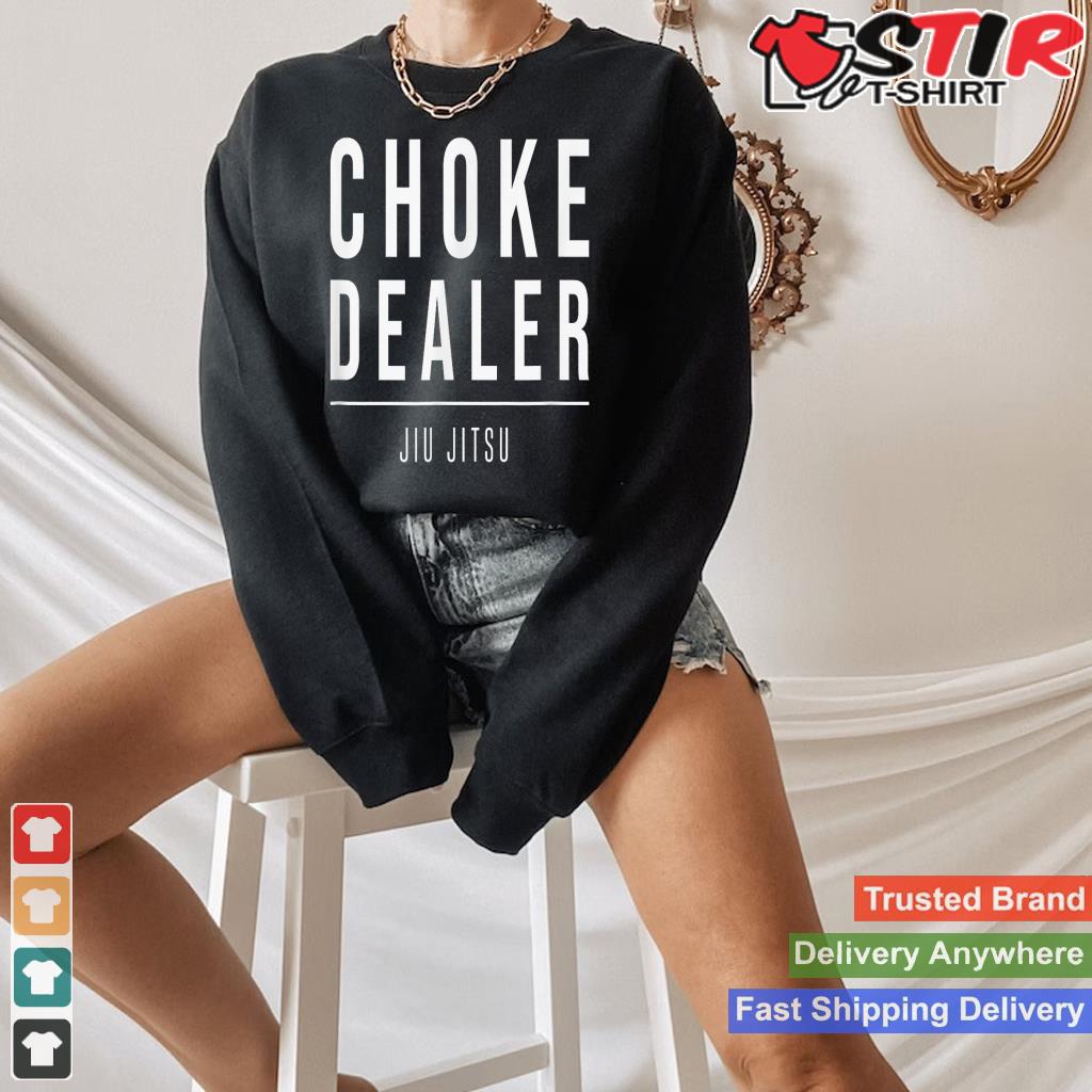 Choke Dealer Shirt   Jiu Jitsu Belt Grade