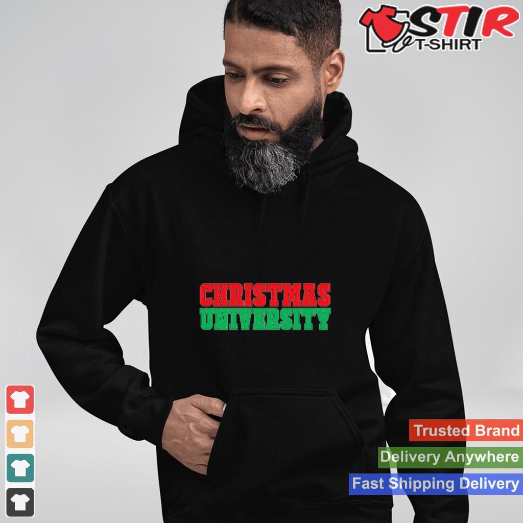 Christmas University Shirt Shirt Hoodie Sweater Long Sleeve