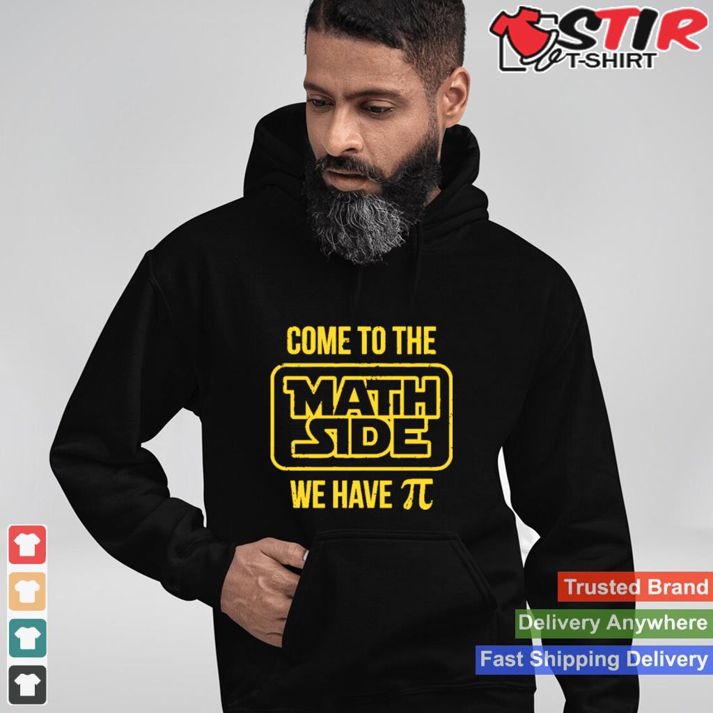 Come To The Math Side We Have Pi Star Wars Vintage Movie Shirt Shirt Hoodie Sweater Long Sleeve