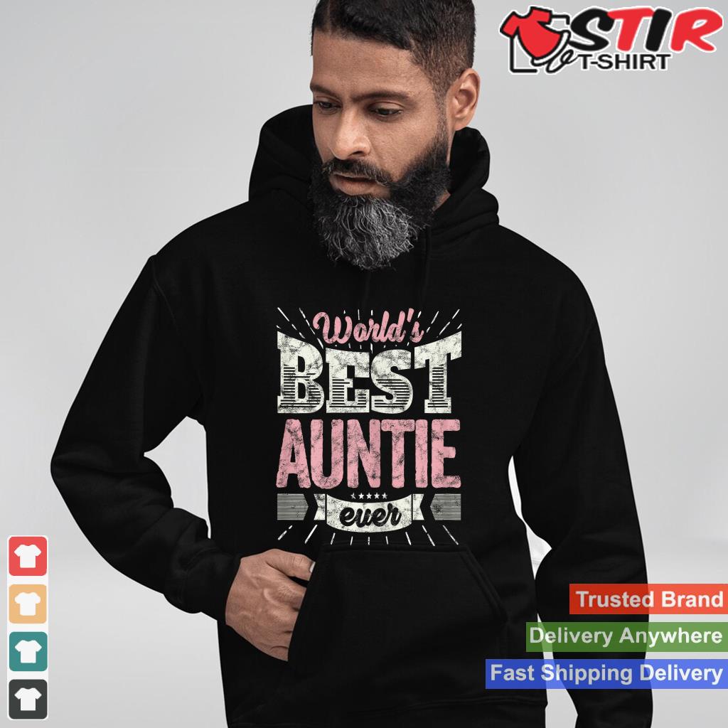 Cool Aunt Gift T Shirt World's Best Auntie Ever Aunts Tee