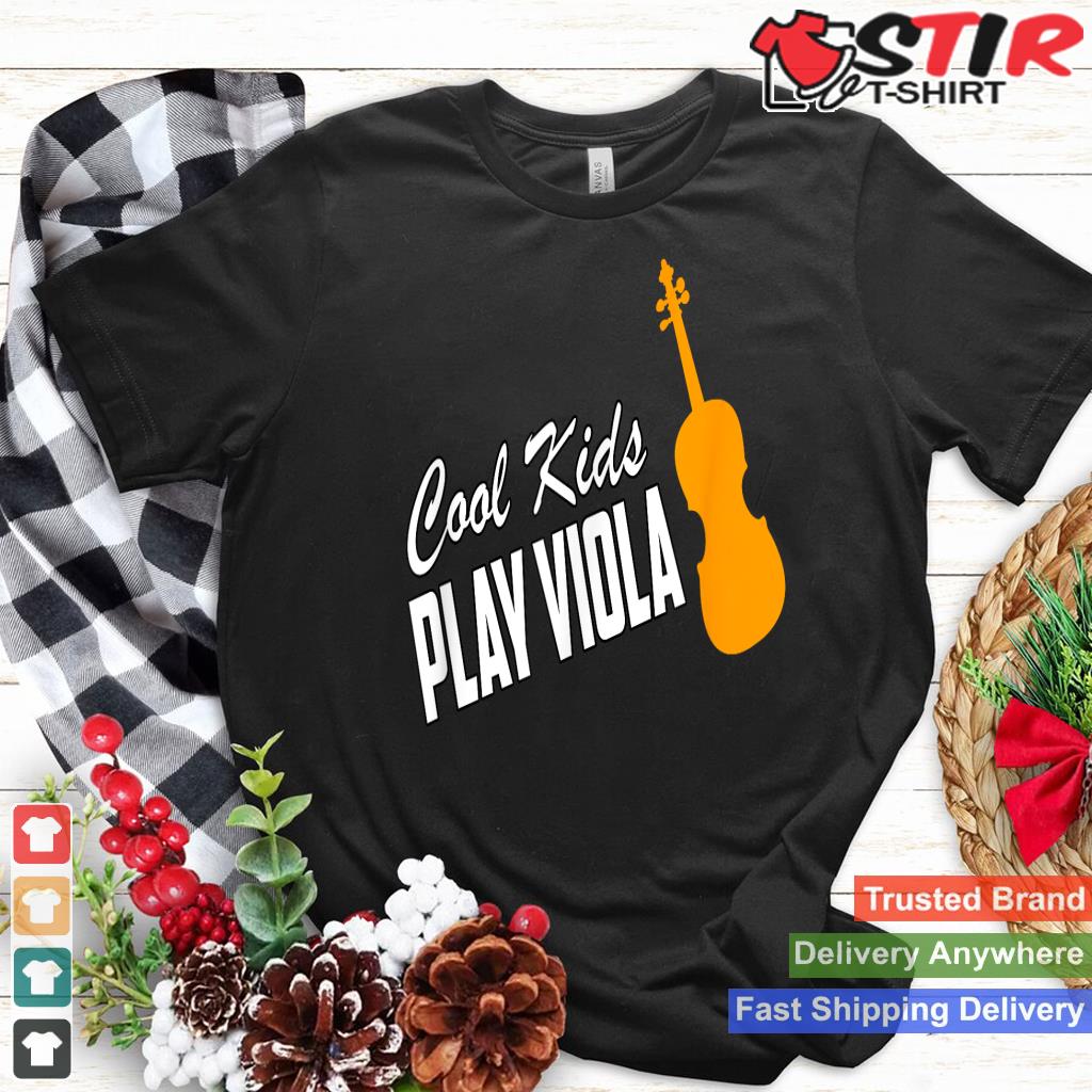 Cool Kids Play Viola T Shirt For Violists Or Viola Players_1