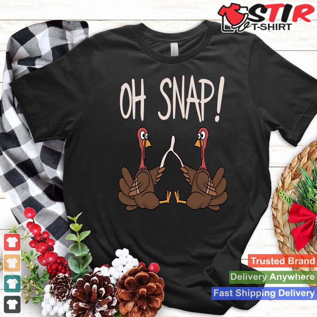 Cool Oh Snap!  Funny Turkey With Wishbone Thanksgiving Gift Long Sleeve
