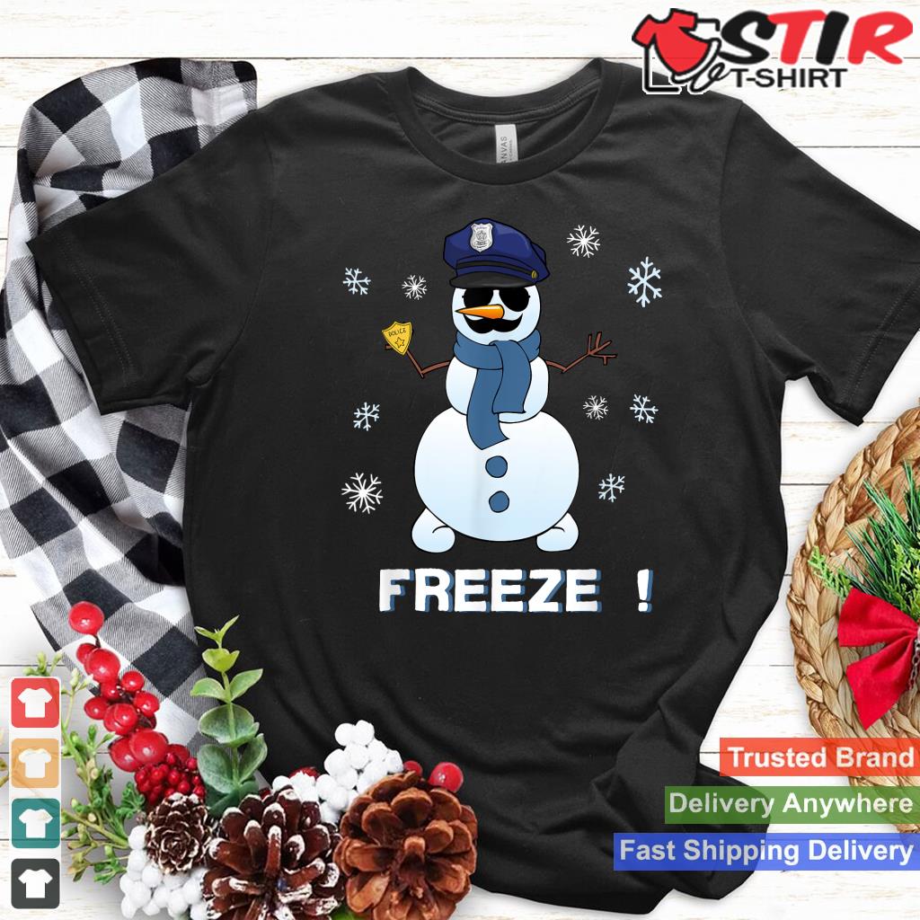 Cop Snowman Shirt Freeze Christmas Party Gift T Shirt Xmas