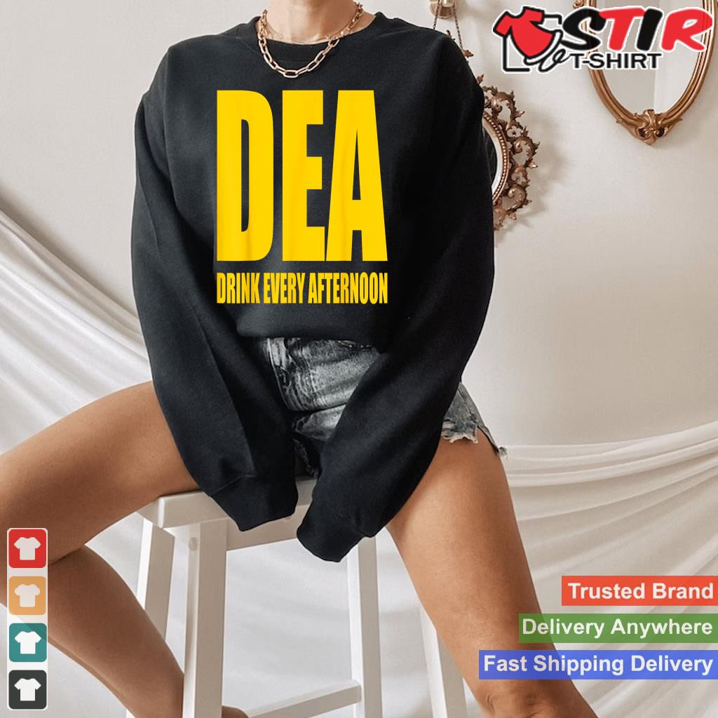 Dea   Drink Every Afternoon Funny Drinking Parody Gift