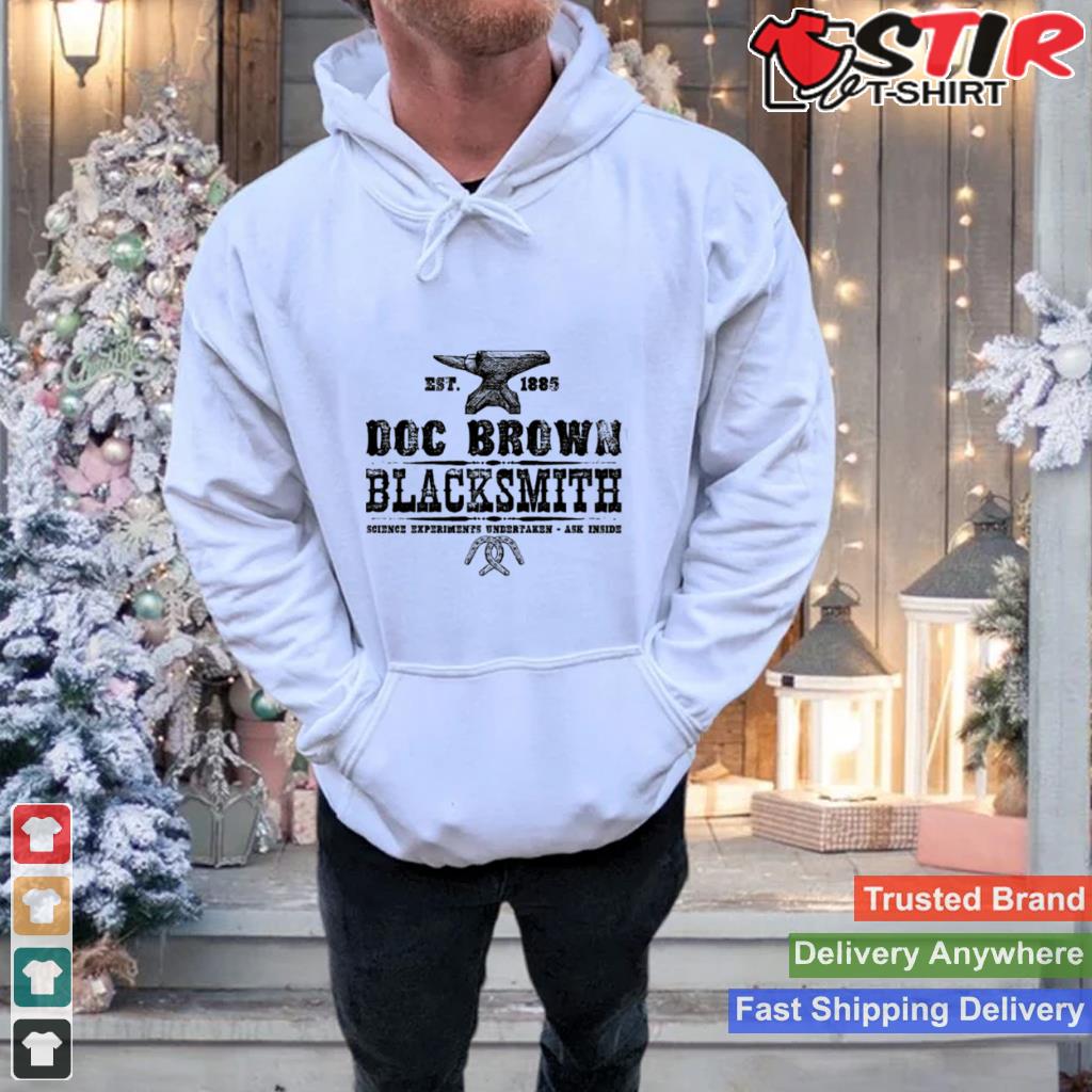 Doc Brown Blacksmith Back To The Future Inspired Design Shirt Shirt Hoodie Sweater Long Sleeve