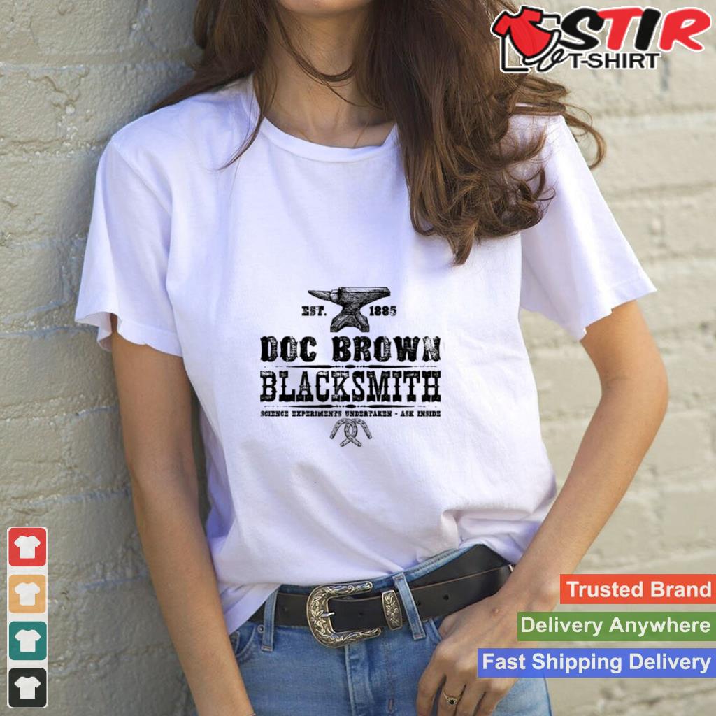 Doc Brown Blacksmith Back To The Future Inspired Design Shirt Shirt Hoodie Sweater Long Sleeve