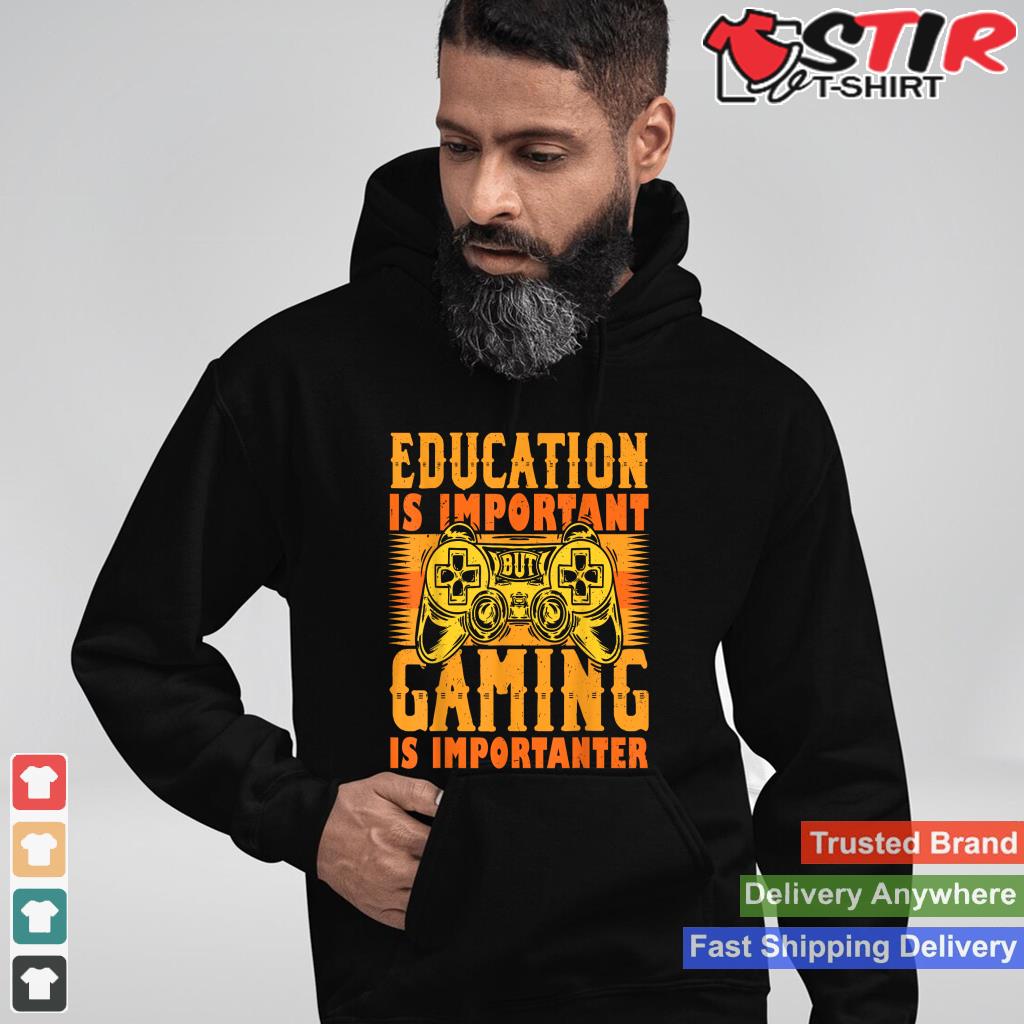 Education Is Important But Gaming Is Importanter Funny Gamer