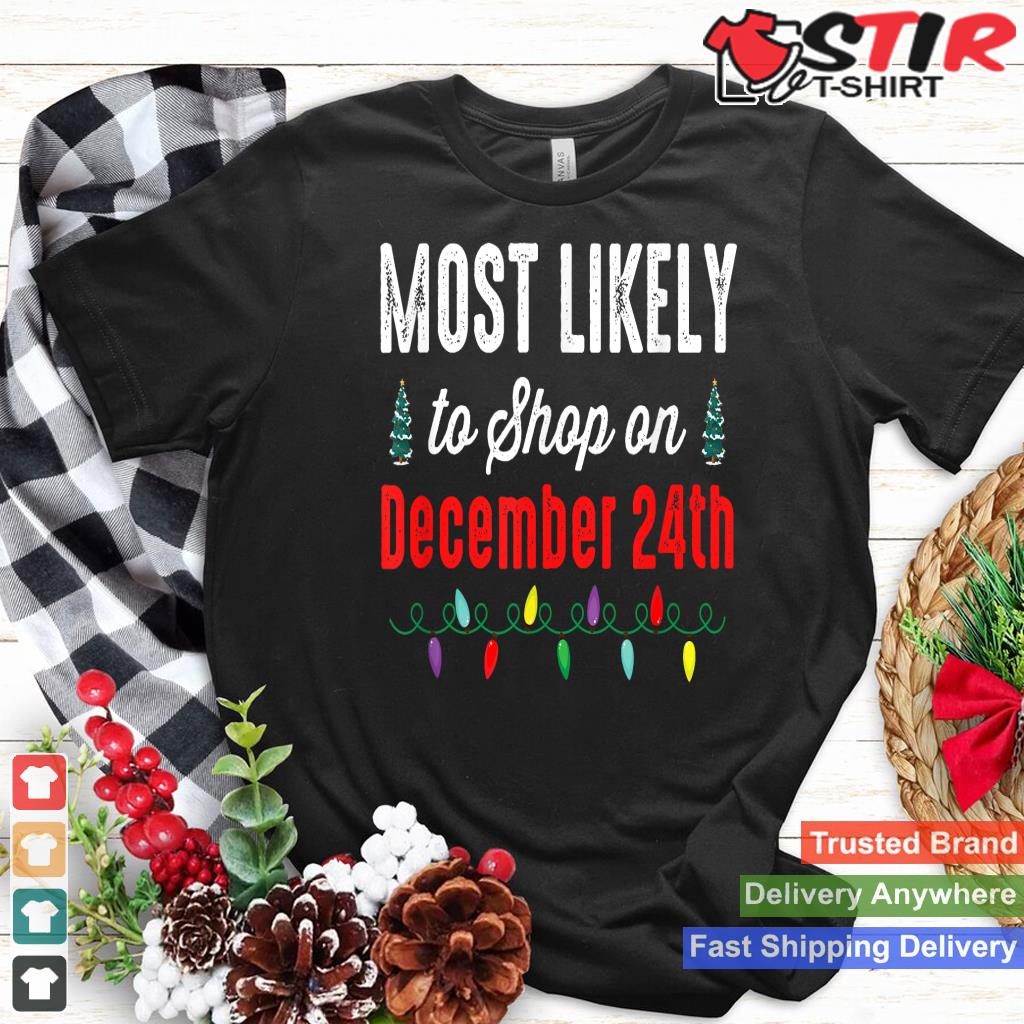 Family Christmas Pjs Most Likely To Shirt Funny Matching_3 Shirt Hoodie Sweater Long Sleeve
