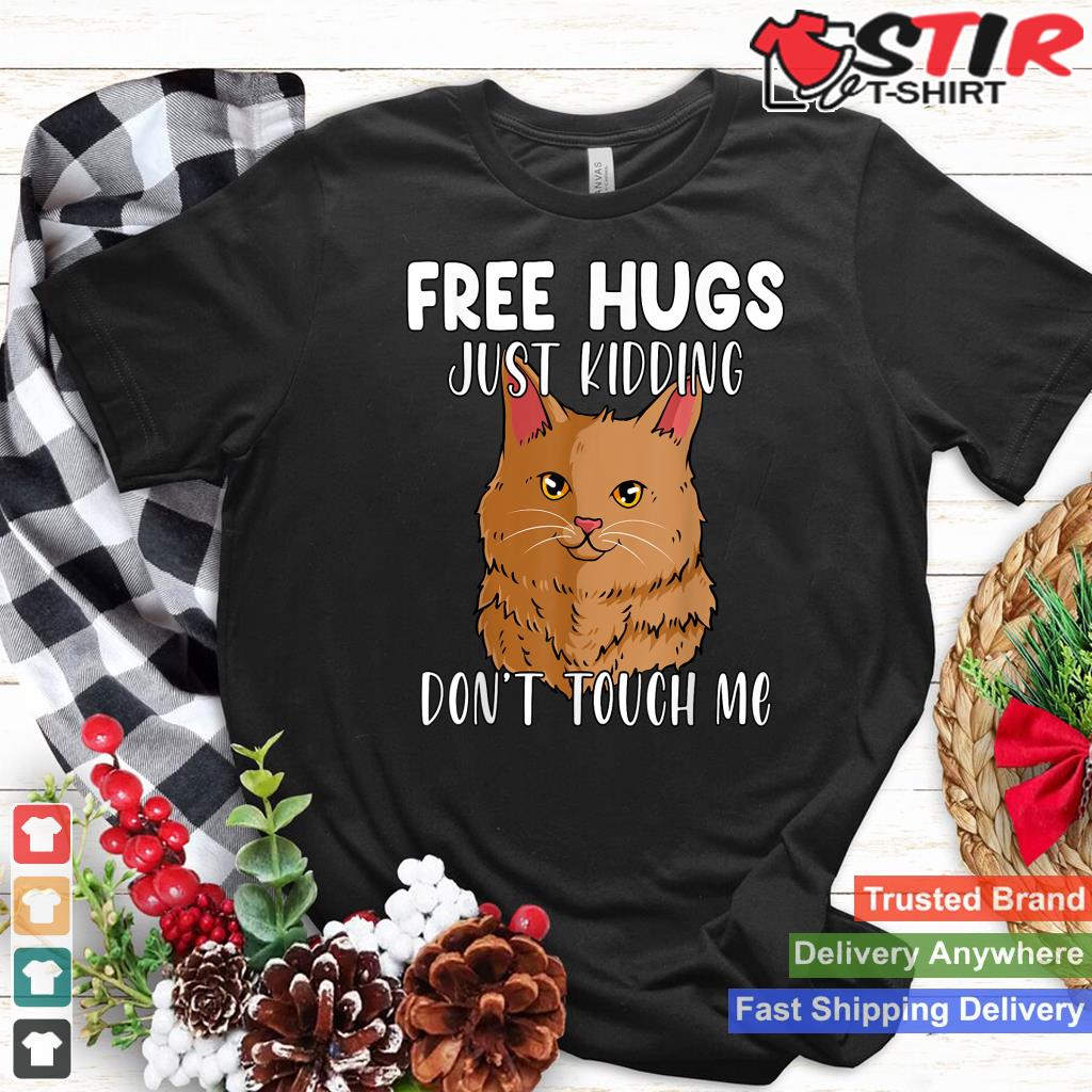Free Hugs Just Kidding Don't Touch Me Cat Funny Kitten_1
