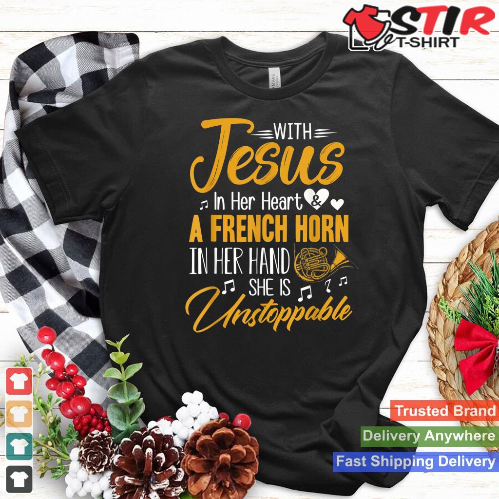 French Horn Shirt With Jesus In Her Heart French Horn Band