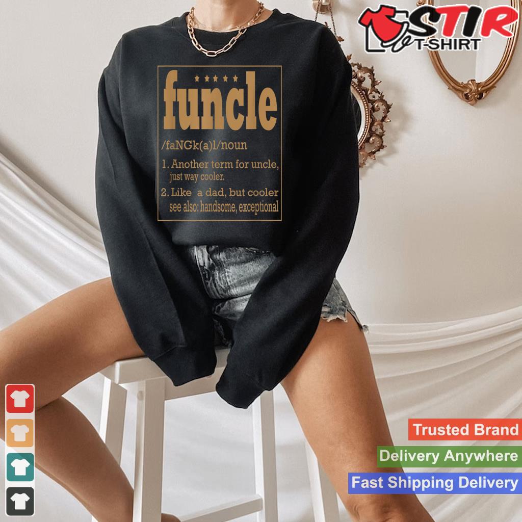 Funcle T Shirt Like A Dad Only Cooler_1