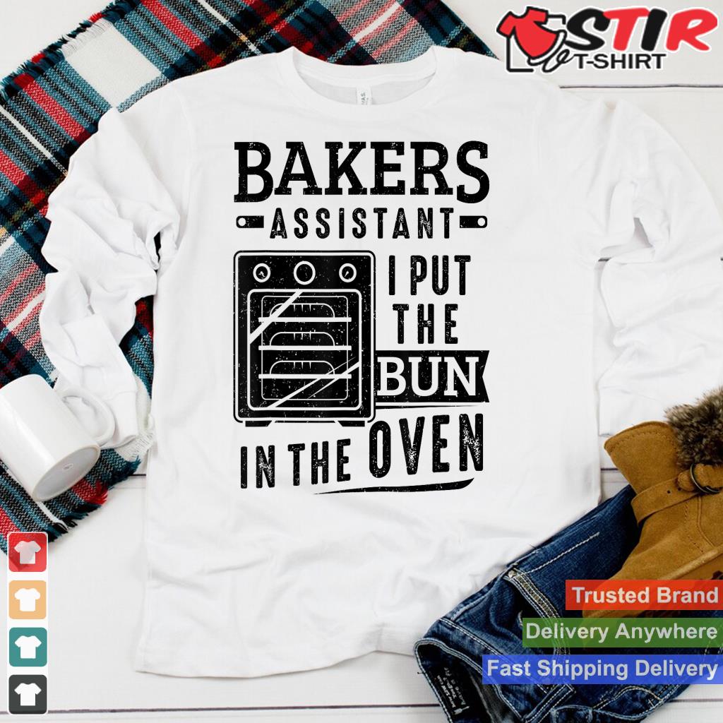 Funny Baker Bakers Assistant I Put The Bun In The Oven