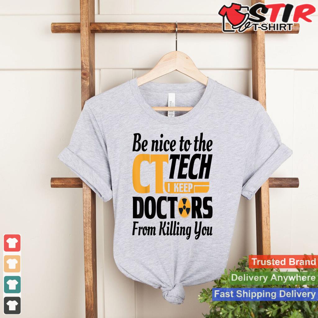 Funny Ct Tech Radiology Ct Cat Scan   Be Nice