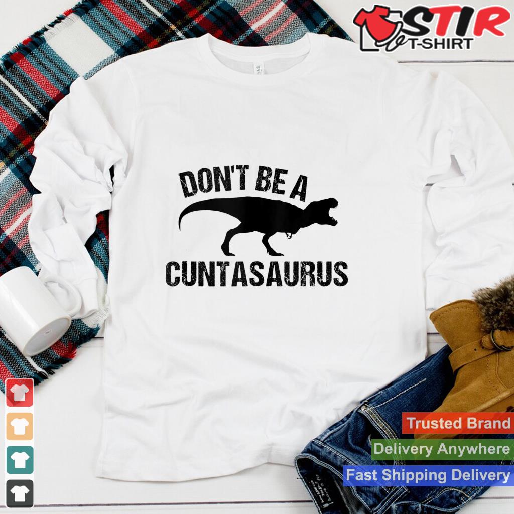 Funny Don't Be A Cuntasaurus  Cool Dinosaur Lover Joke Gift Tank Top_1