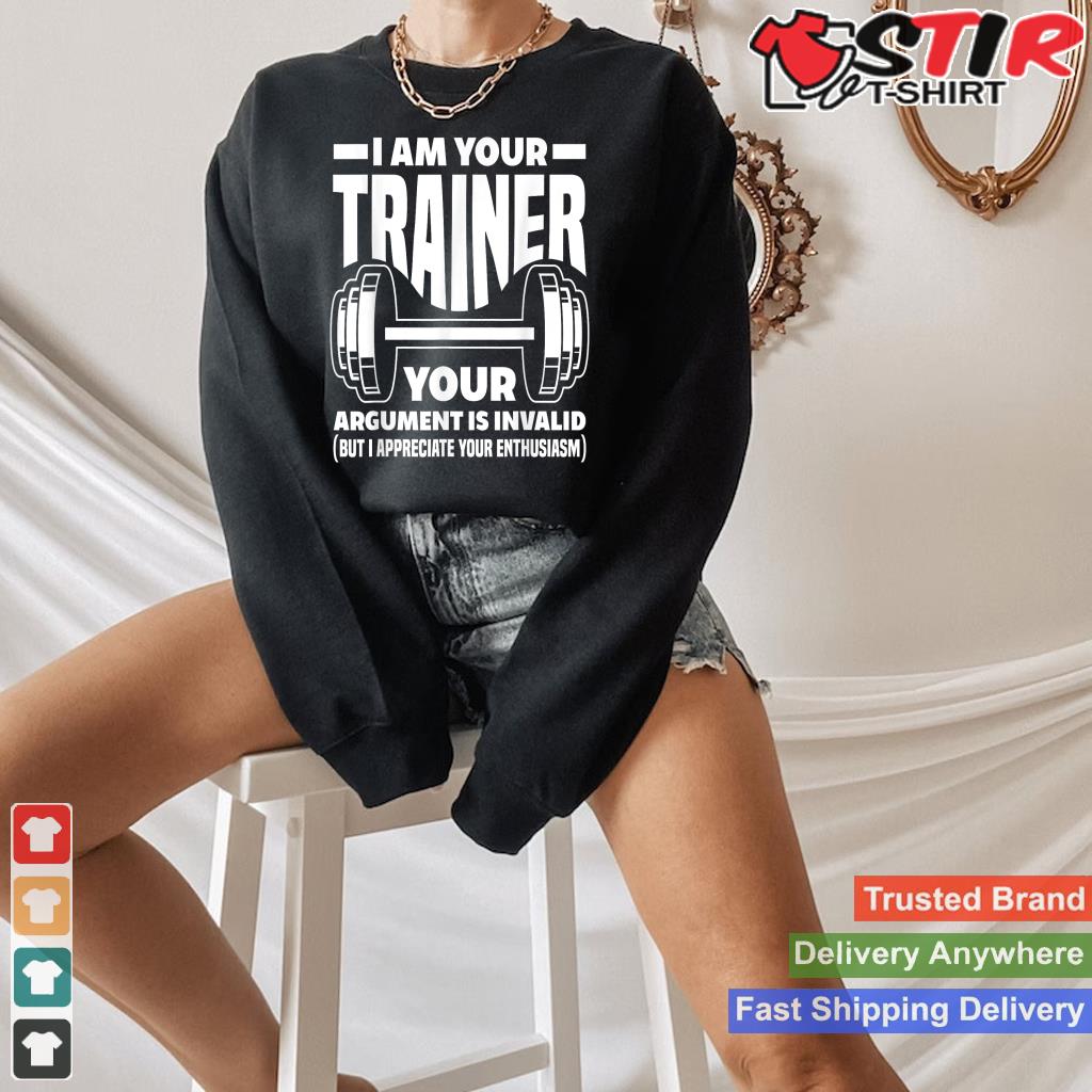 Funny I Am Your Trainer Gym Personal Trainer Coach