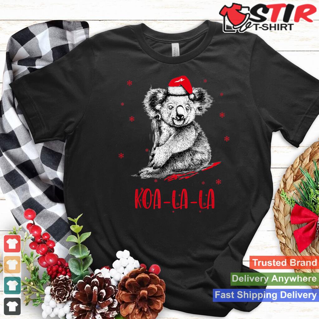 Funny Koa La La Cute Koala Bear Christmas Ugly_1 Shirt Hoodie Sweater Long Sleeve