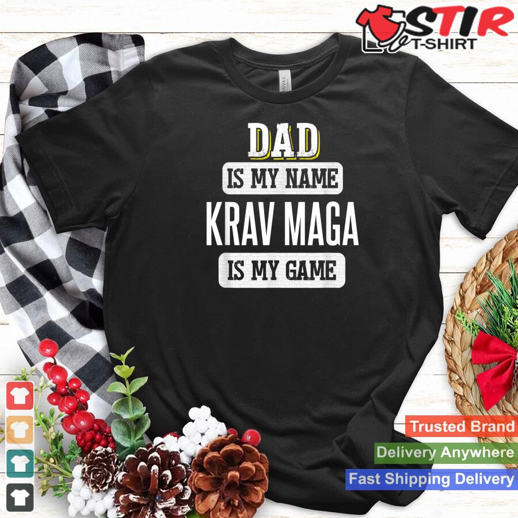 Funny Krav Maga Gift For Dad Fathers Day Shirt