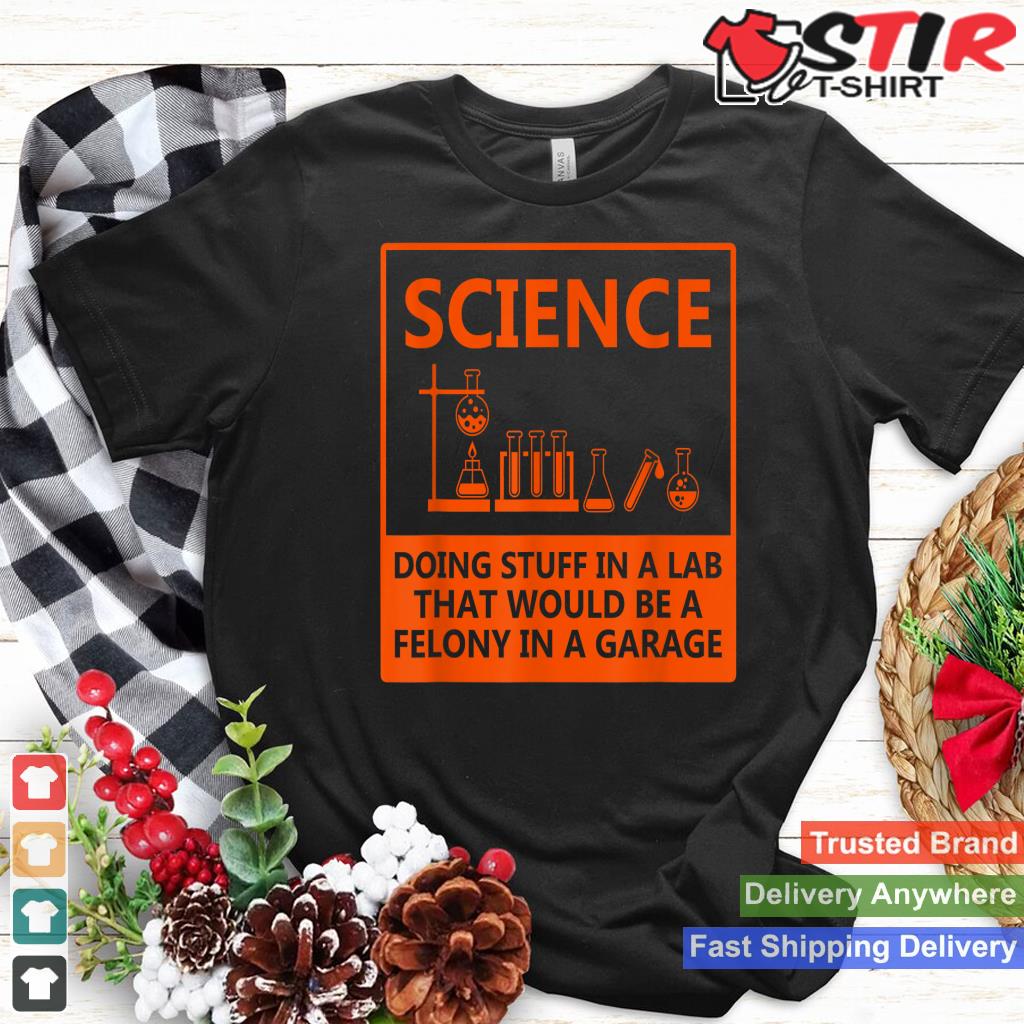 Funny Science Chemistry T Shirt For Nerds