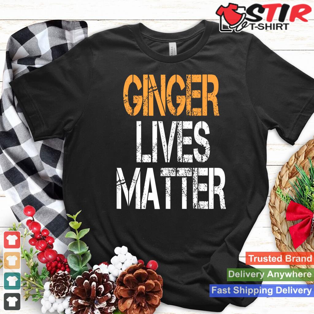 Ginger Lives Matter Funny Red Head T Shirt