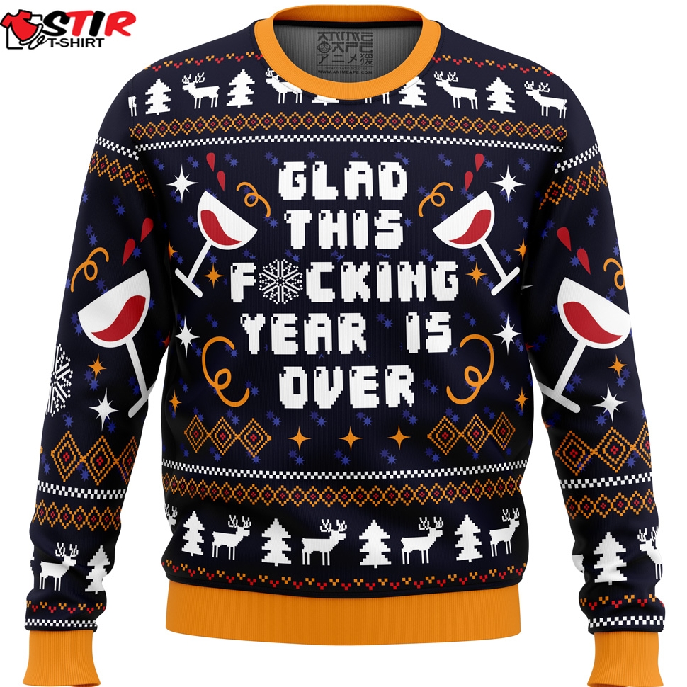Glad This Fucking Year Is Over Pop Culture Ugly Christmas Sweater Stirtshirt