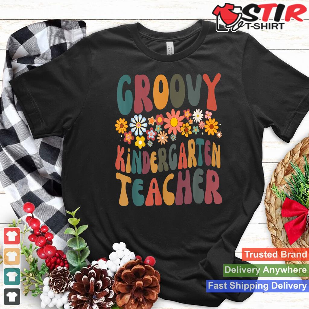 Groovy Kindergarten Teacher Retro Colorful Design Teaching_1 Shirt Hoodie Sweater Long Sleeve