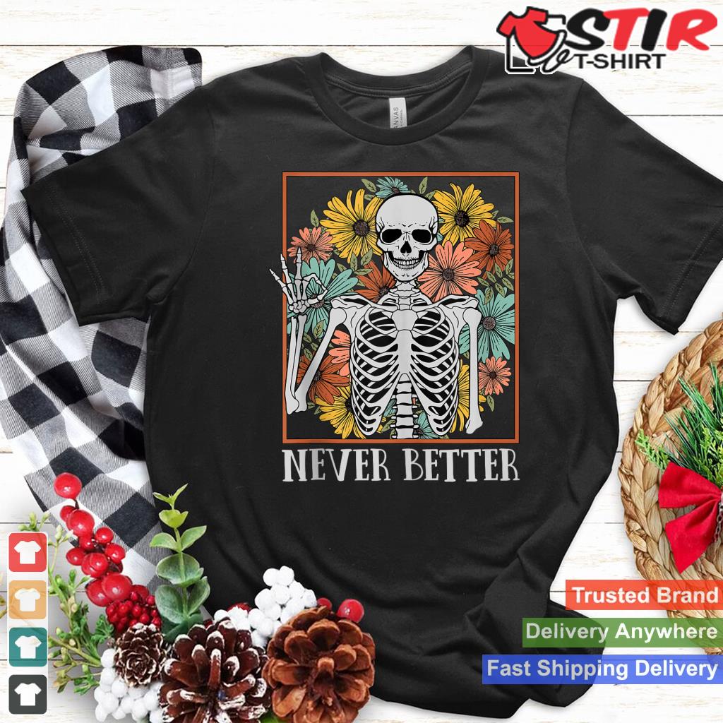 Halloween Shirts Women Never Better Skeleton Floral Skull Tank Top