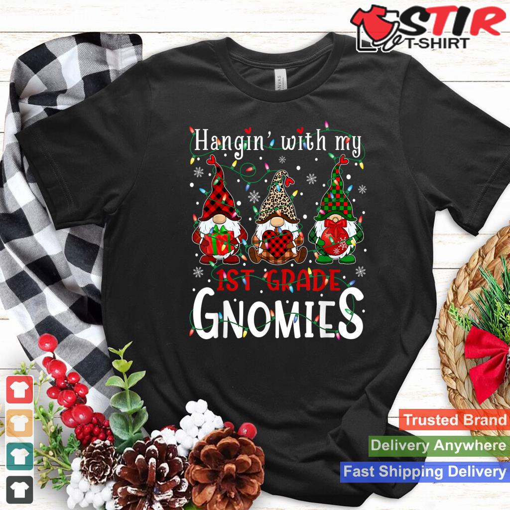 Hanging With My 1St Grade Gnomies Teacher Christmas Gnome Shirt Hoodie Sweater Long Sleeve