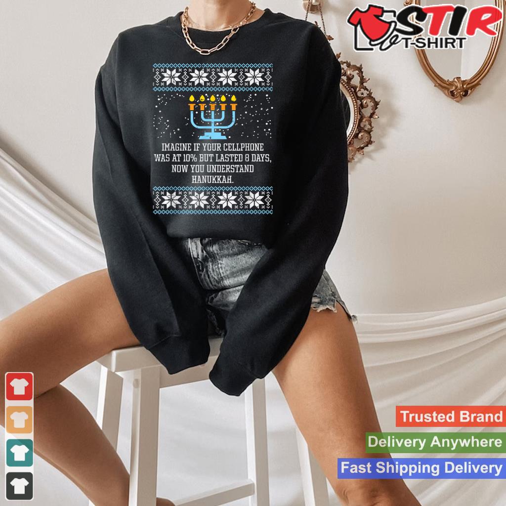 Hanukkah Cellphone 8 Days Menorah Ugly Chanukah Jewish Gift Shirt Hoodie Sweater Long Sleeve