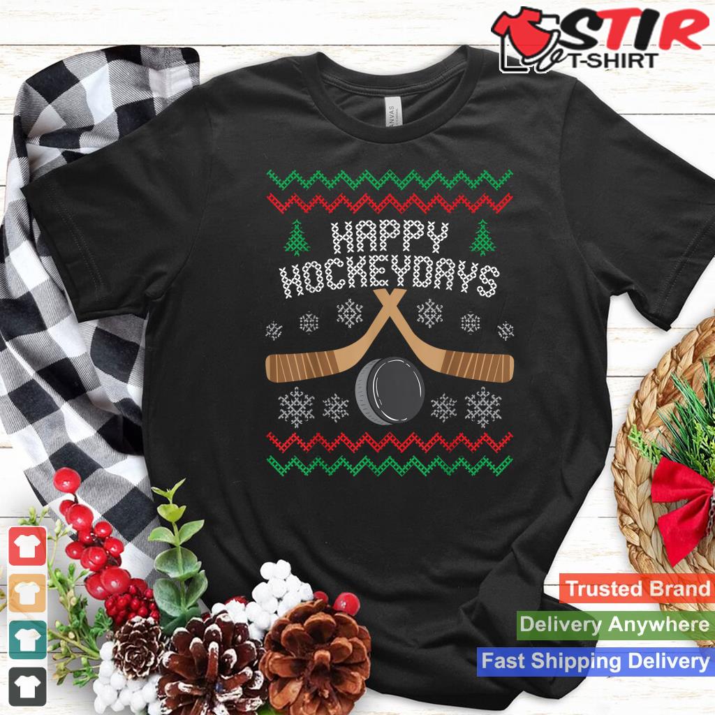 Happy Hockeydays Ice Hockey Player Ugly Christmas Sweater Shirt Hoodie Sweater Long Sleeve