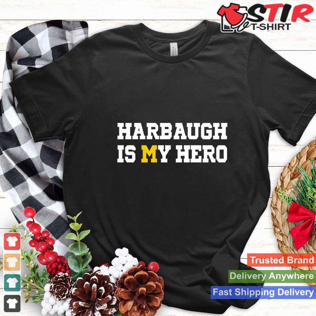 Harbaugh Is My Hero Michigan Long Sleeve_1